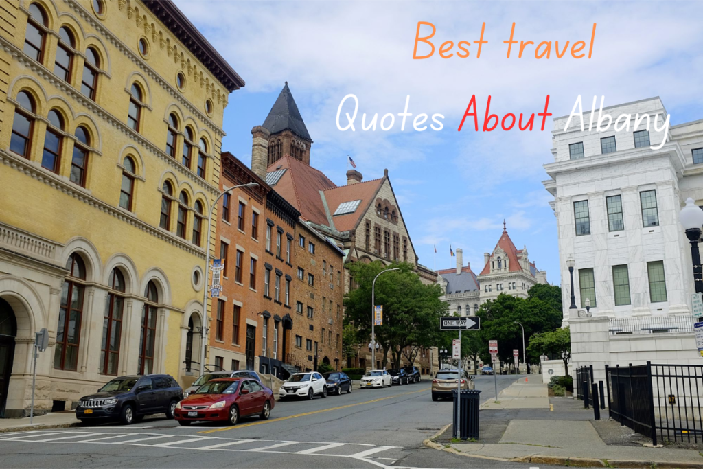 120+ Best travel Quotes About Albany